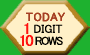 1 DIGIT TODAY, 10 ROWS